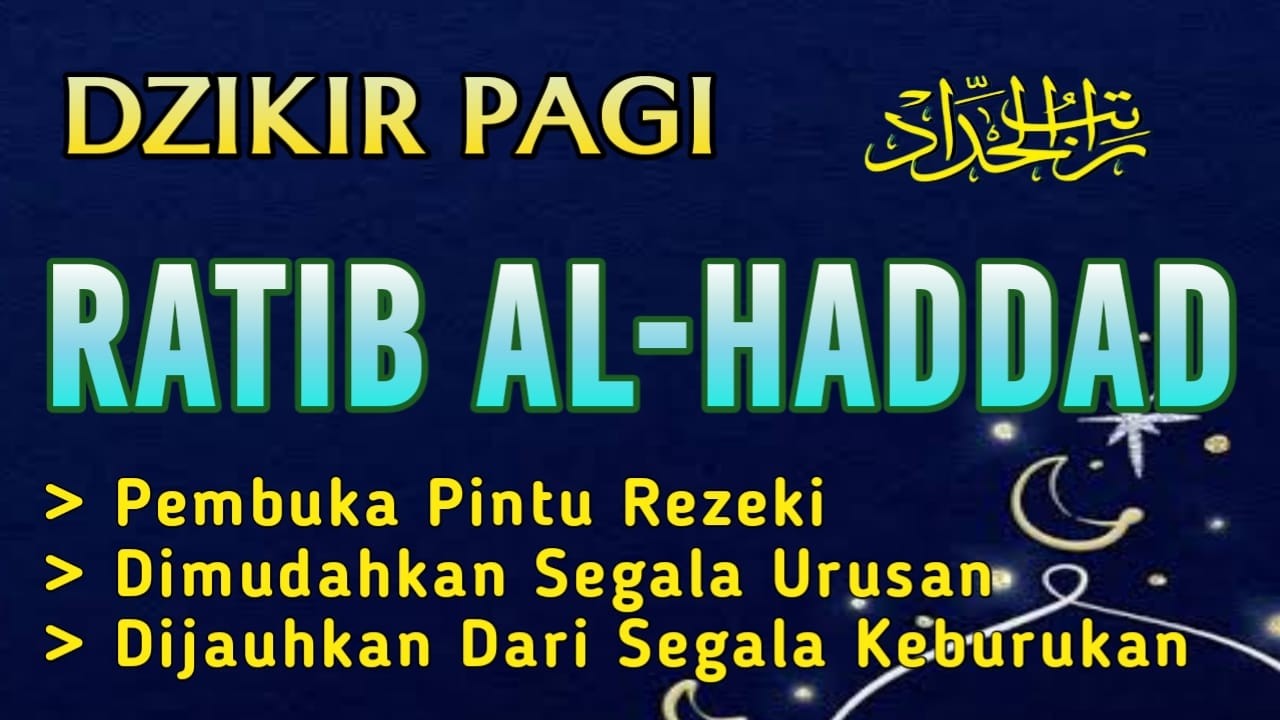 Dzikir Ratib Al Haddad Mustajab Disertai Teks Arab, Latin, dan Arti