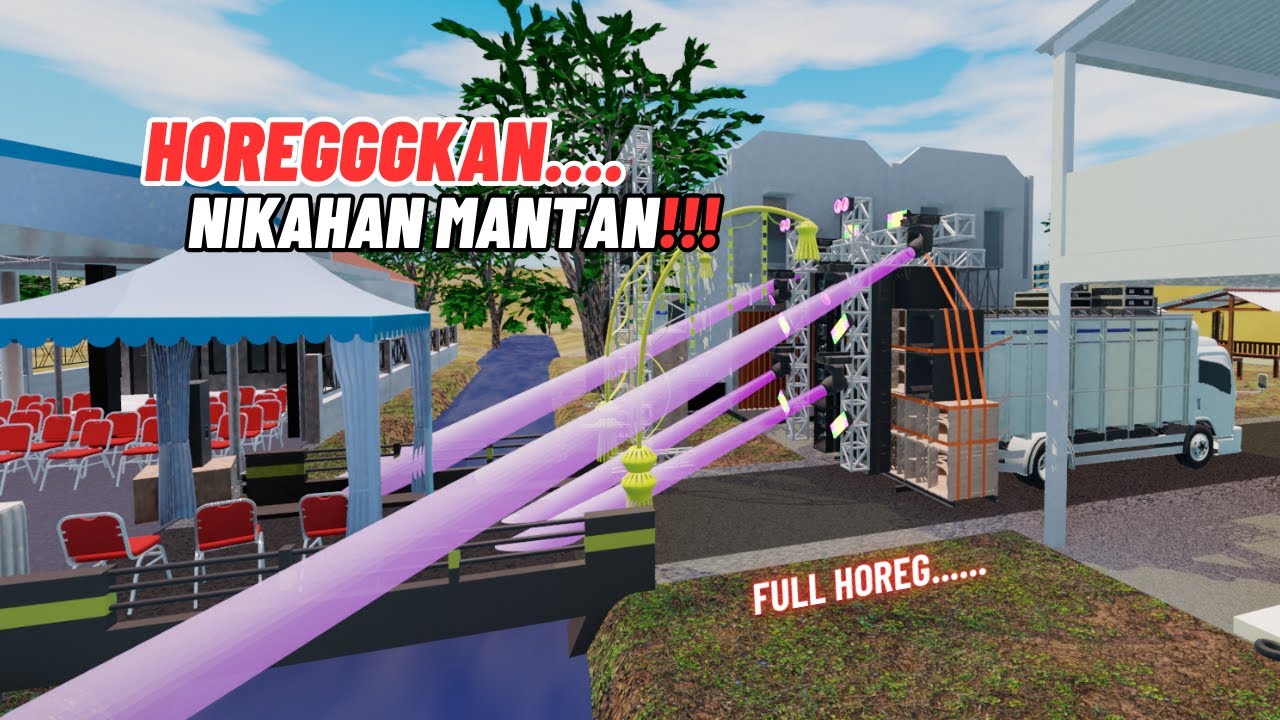 BAWA SOUND HOREG KE NIKAHAN MANTAN !! 💔 KITA BIKIN LEBIH MERIAH 😭 | 3D MODELING