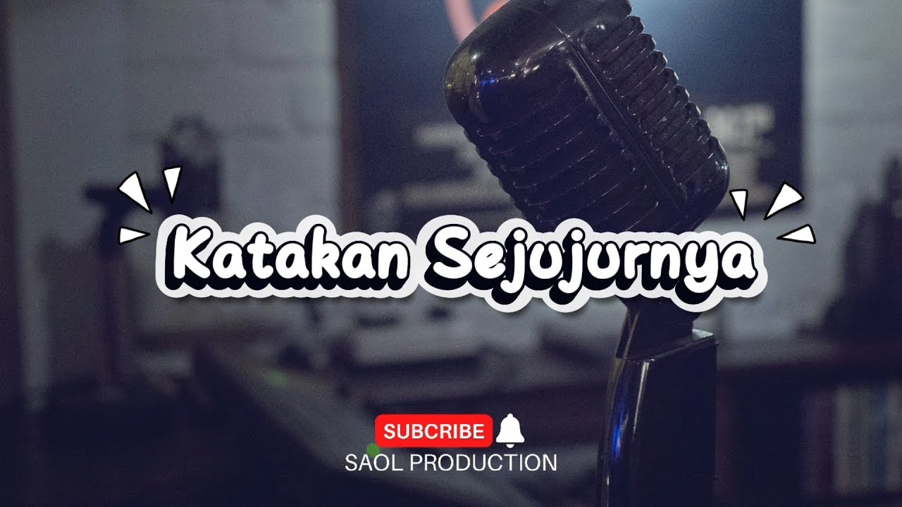 Katakan Sejujurnya - Cover #Saol_Production 