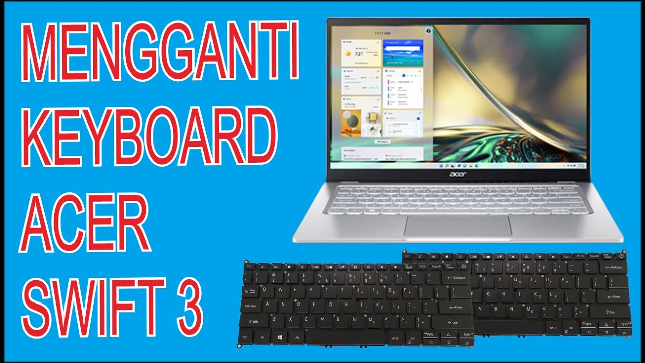 Mengganti Keyboard Acer Swift 3