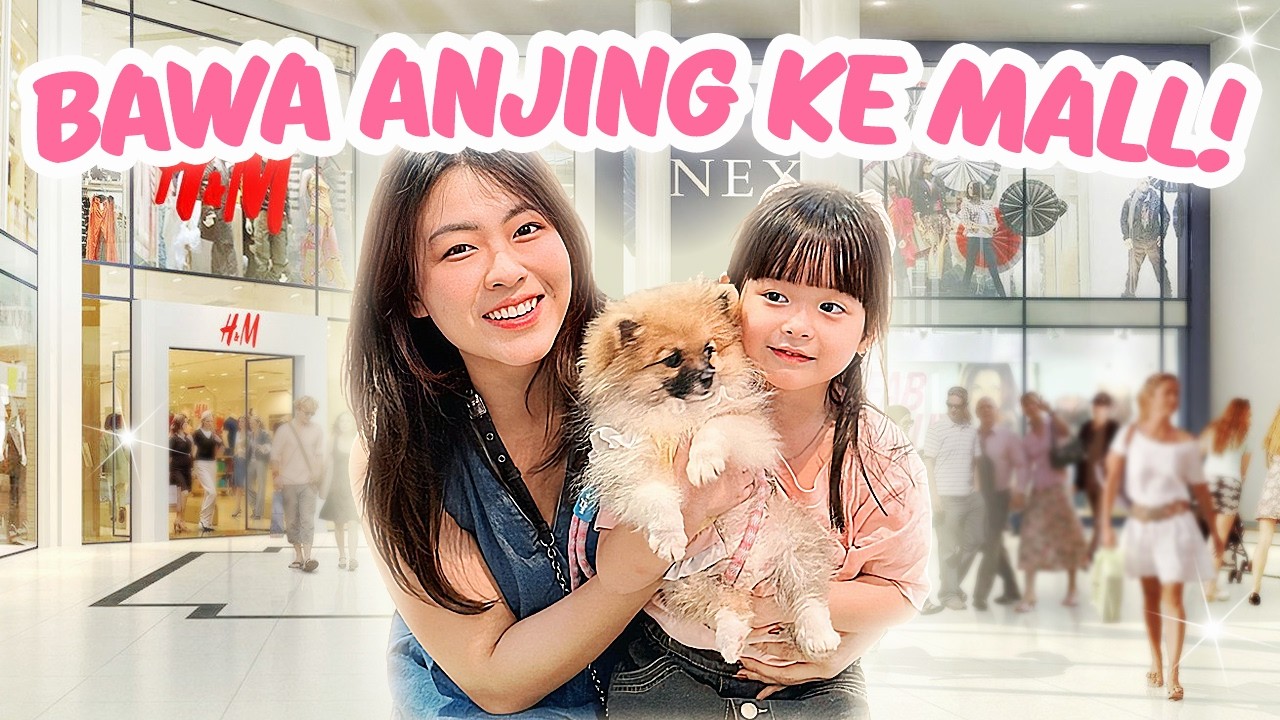 YUKA-CHAN JALAN-JALAN KE MALL SAMA DIOR ANJING KESAYANGAN! | vlog