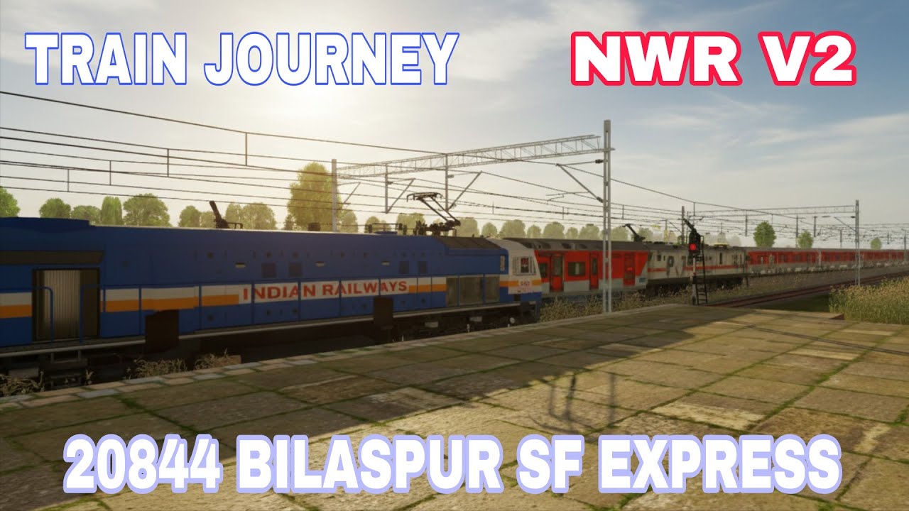 NWR V2 ROUTE 20844 BILASPUR SF EXPRESS TRAIN JOURNEY IN 