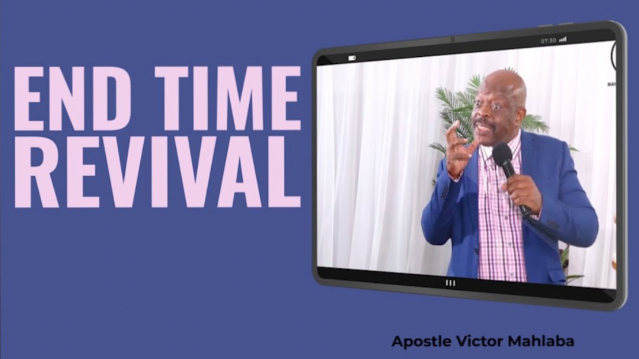 END TIME REVIVAL | Apostle Victor Mahlaba