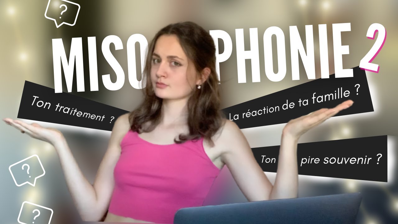 MISOPHONIE 2 (haine du son) 🔈 Je lis vos témoignages !
