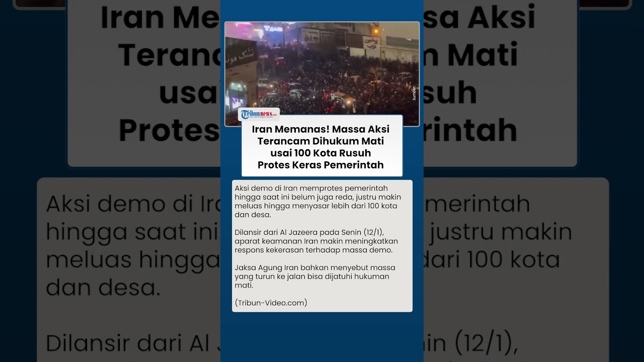 Iran Memanas Demo Meluas, 100 Kota Rusuh Protes Pemerintah, Massa Aksi Terancam Dihukum Mati