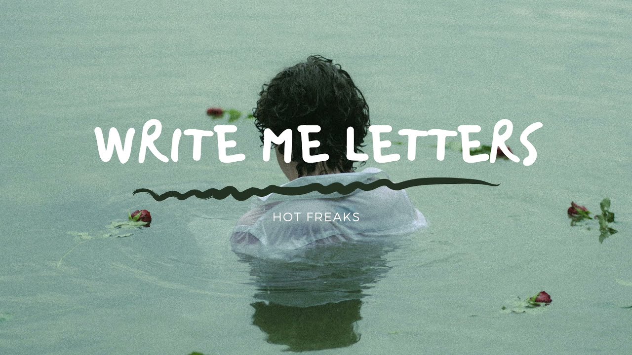 Hot Freaks - Write Me Letters (Lyrics)