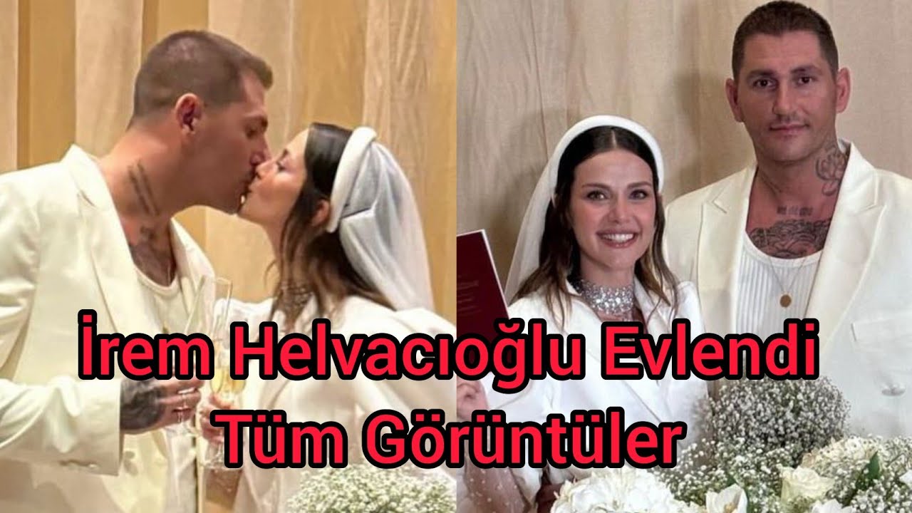 İrem Helvacıoğlu Evlendi / Düğün Tüm Görüntüler