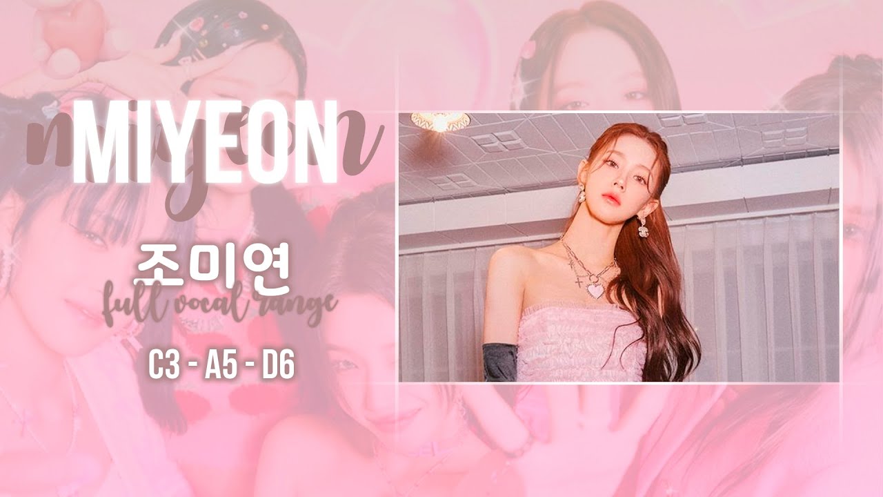 조미연 음역대 MIYEON Vocal Range 『 C3-A5-D6 』 Miyeon Vocals