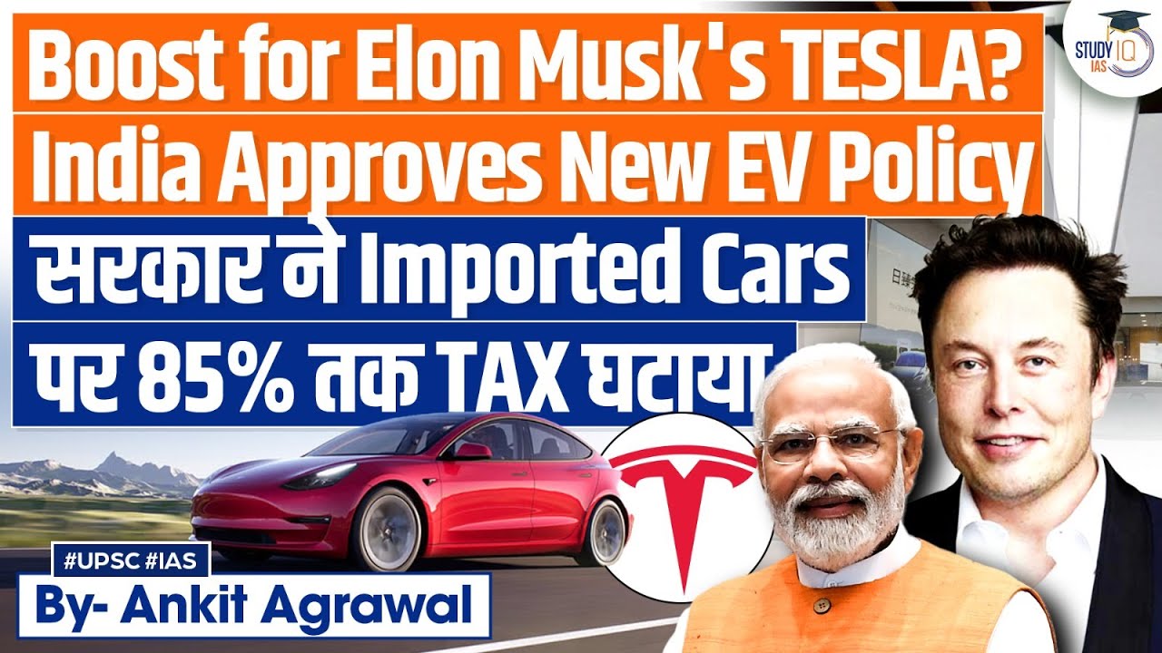 In a Big Win for Tesla, India to Lower EV Tax | Elon Musk | UPSC GS3