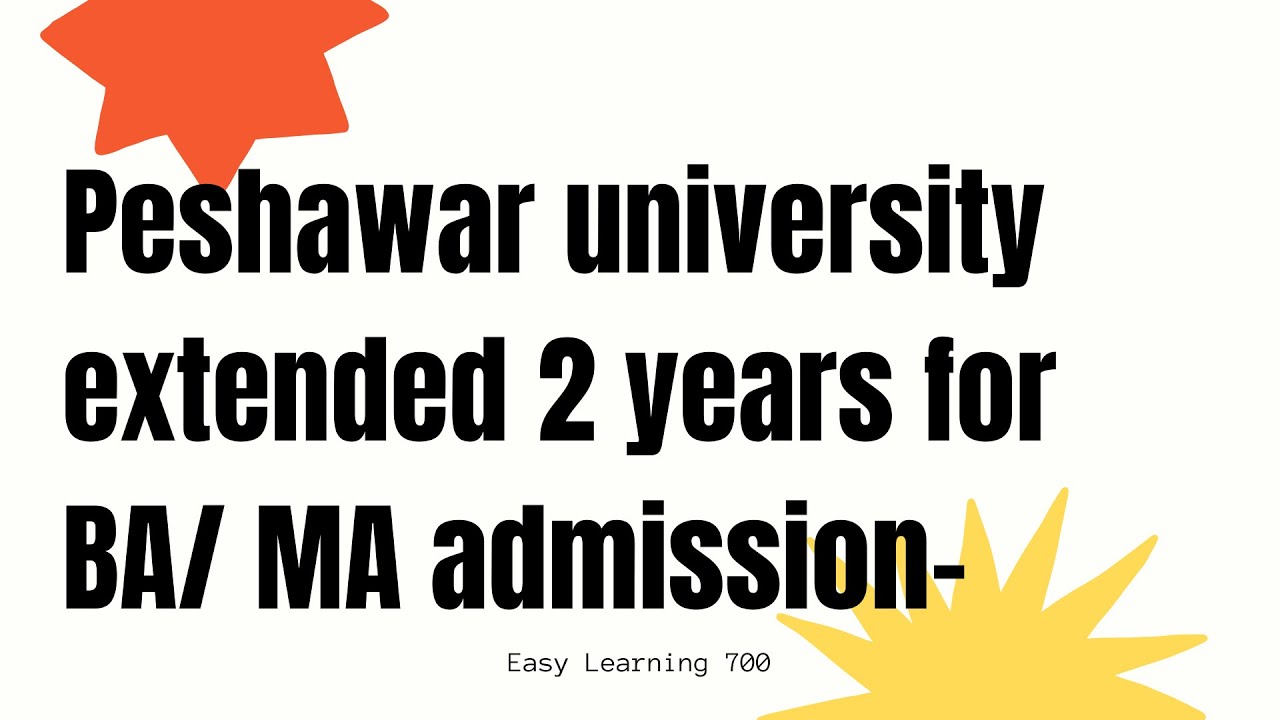 Peshawar university extended 2 years for BA MA admission-HEC ban 2 years-HEC Banned BA/BSc.