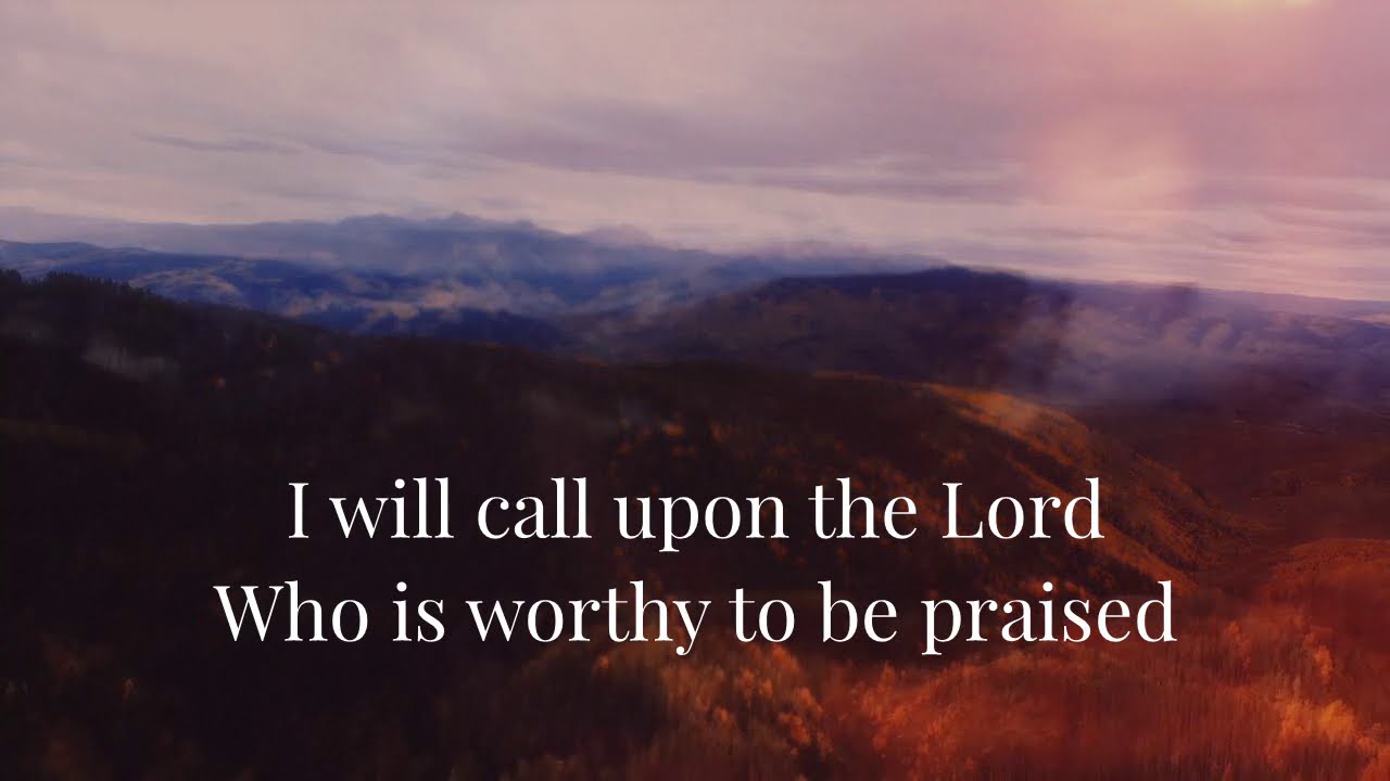 I Will Call Upon the Lord (lyrics)