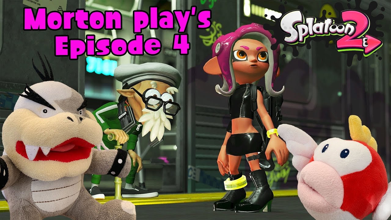Morton Plays Splatoon 2 Episode 4
