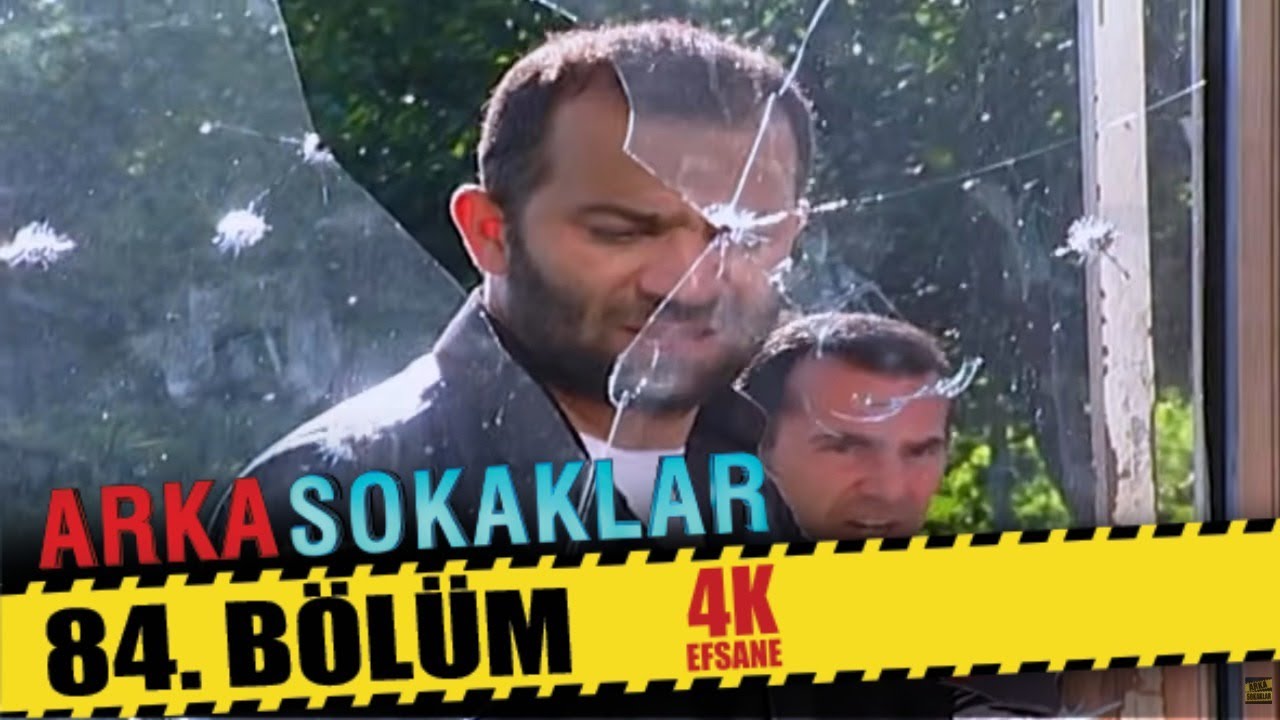 ARKA SOKAKLAR 84. BÖLÜM | 4K