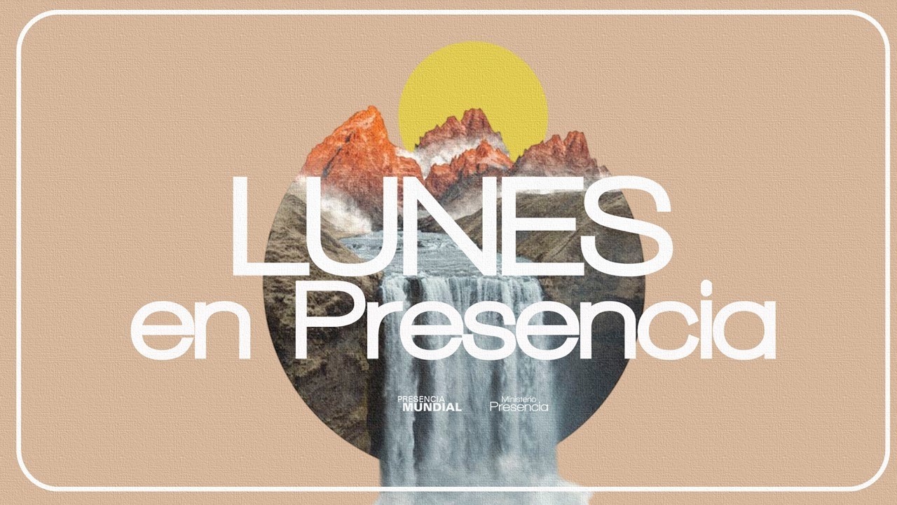 8PM | Lunes en Presencia | Cristo es mi Destino