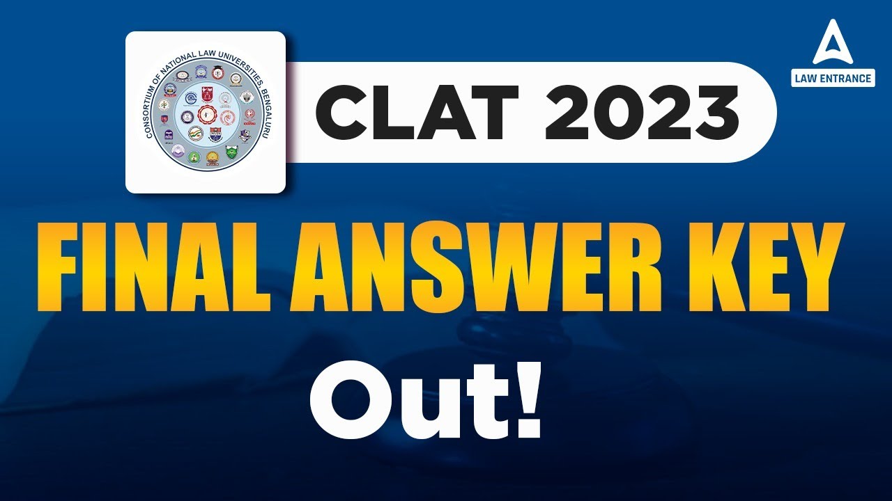 CLAT 2023 Final Answer Key Out | CLAT 2023 Final Answer Released