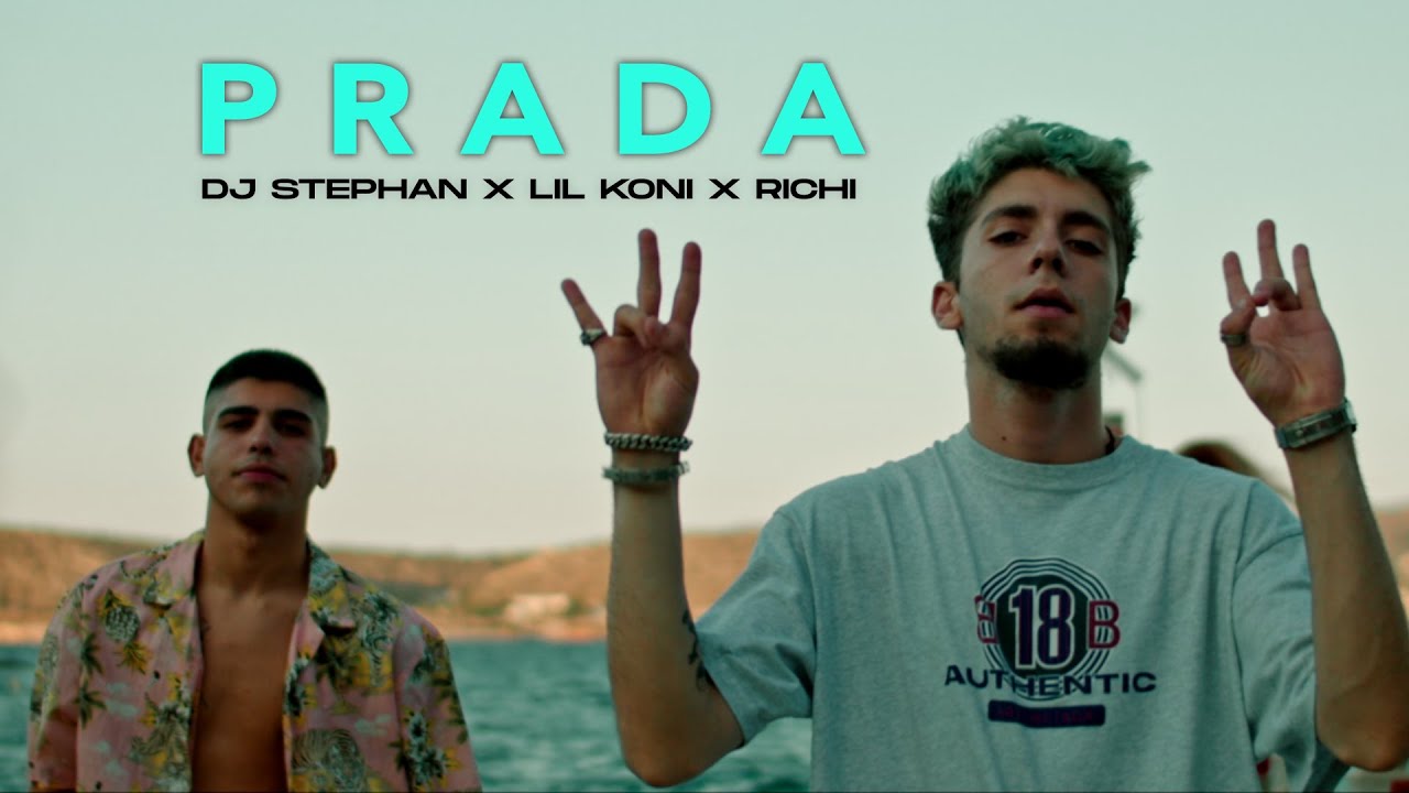 DJ Stephan x Lil Koni x Richi - PRADA (OFFICIAL VIDEO)