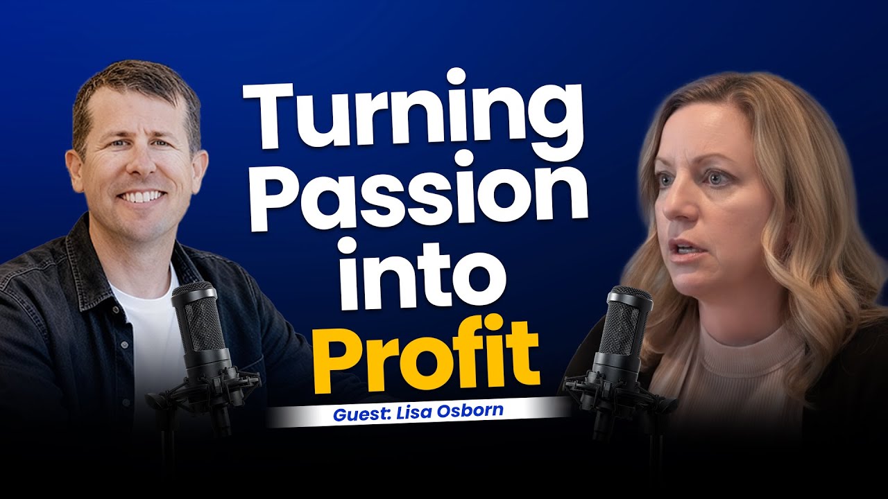 How to Turn Passion Into a Profitable Business | Lisa Osborn’s Journey | Brian Tague Podcast