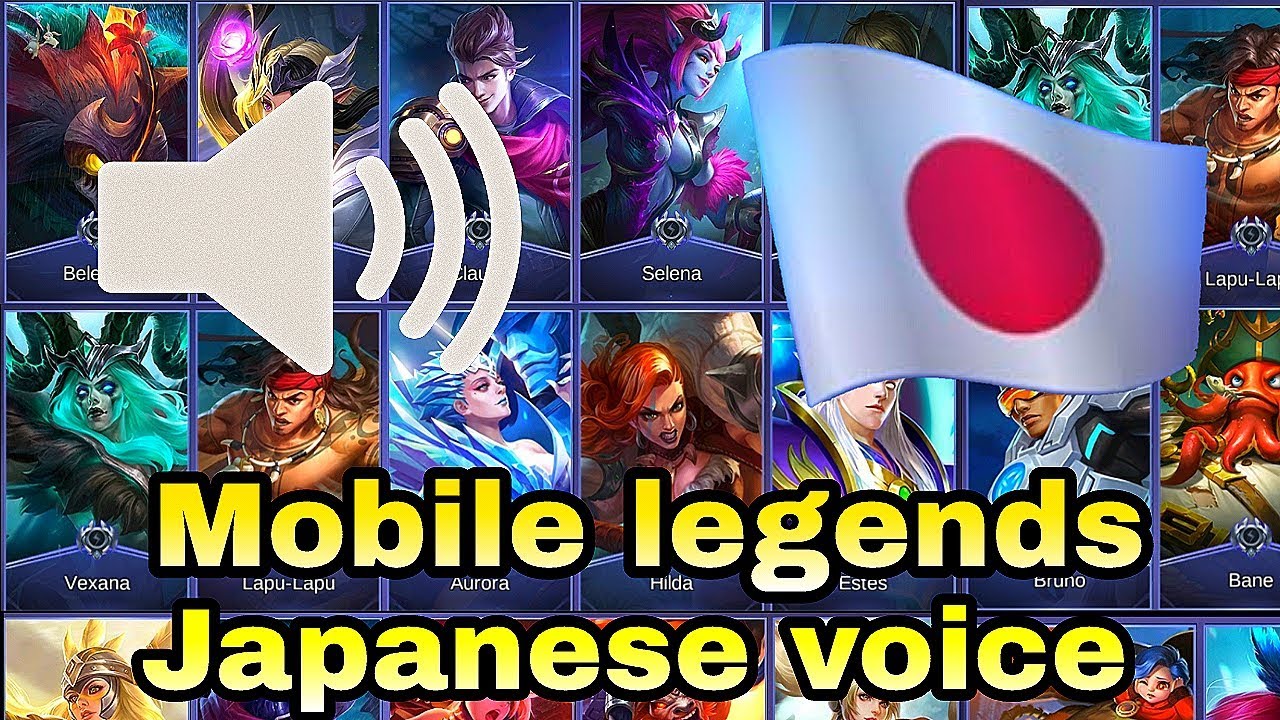 Mobile Legends Japanese Voice All Heroes
