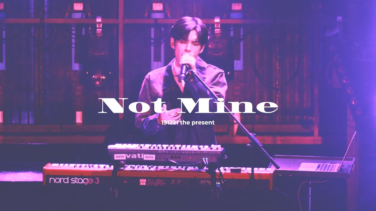 191221 THE PRESENT DAY6 - Not Mine (원필 WONPIL FOCUS)