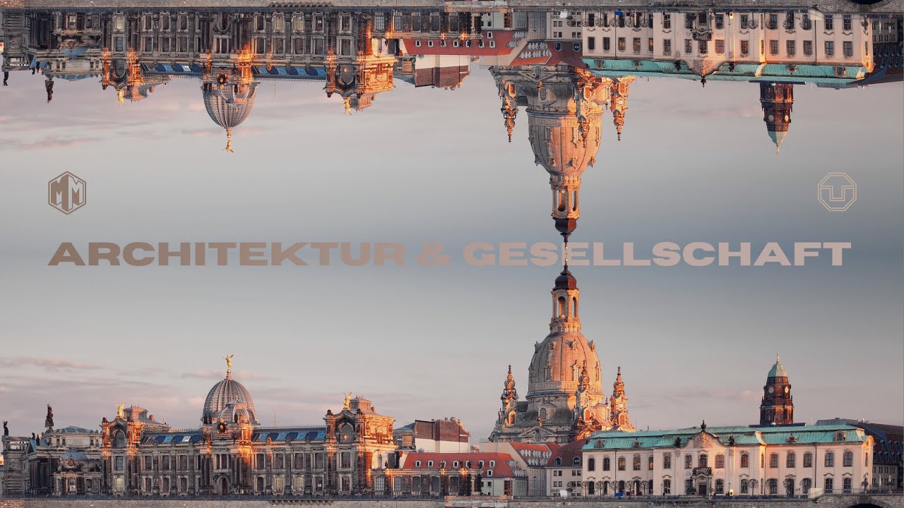 Architektur und Gesellschaft - Eine Dokumentation über den Einfluss von Architektur auf unser Leben