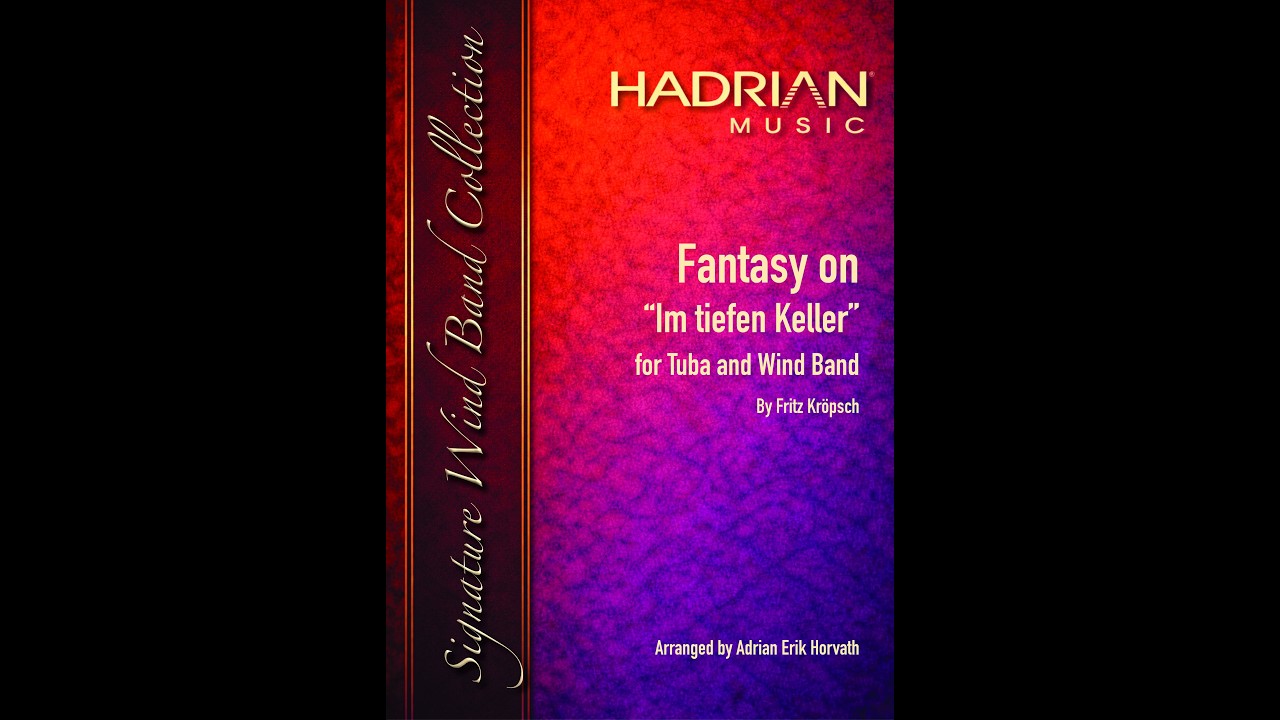Fantasy on “Im tiefen Keller” for Solo Tuba and Wind Band (arranged by Adrian Erik Horvath)