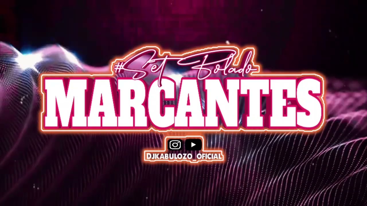 SET DE MARCANTES BOLADO - 2K22  M&Ecirc;S DE MAIO (Dj kabulozo)
