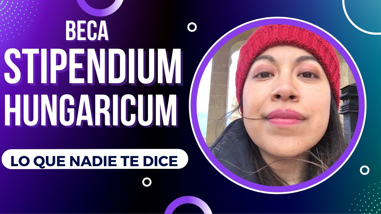 NO APLIQUES A LA BECA STIPENDIUM HUNGARICUM SIN ANTES SABER ESTO // Lo que nadie te dice!!!
