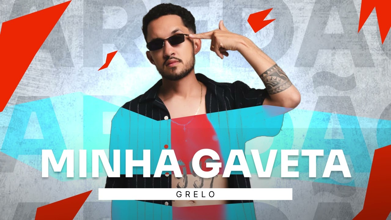 Grelo - Minha Gaveta