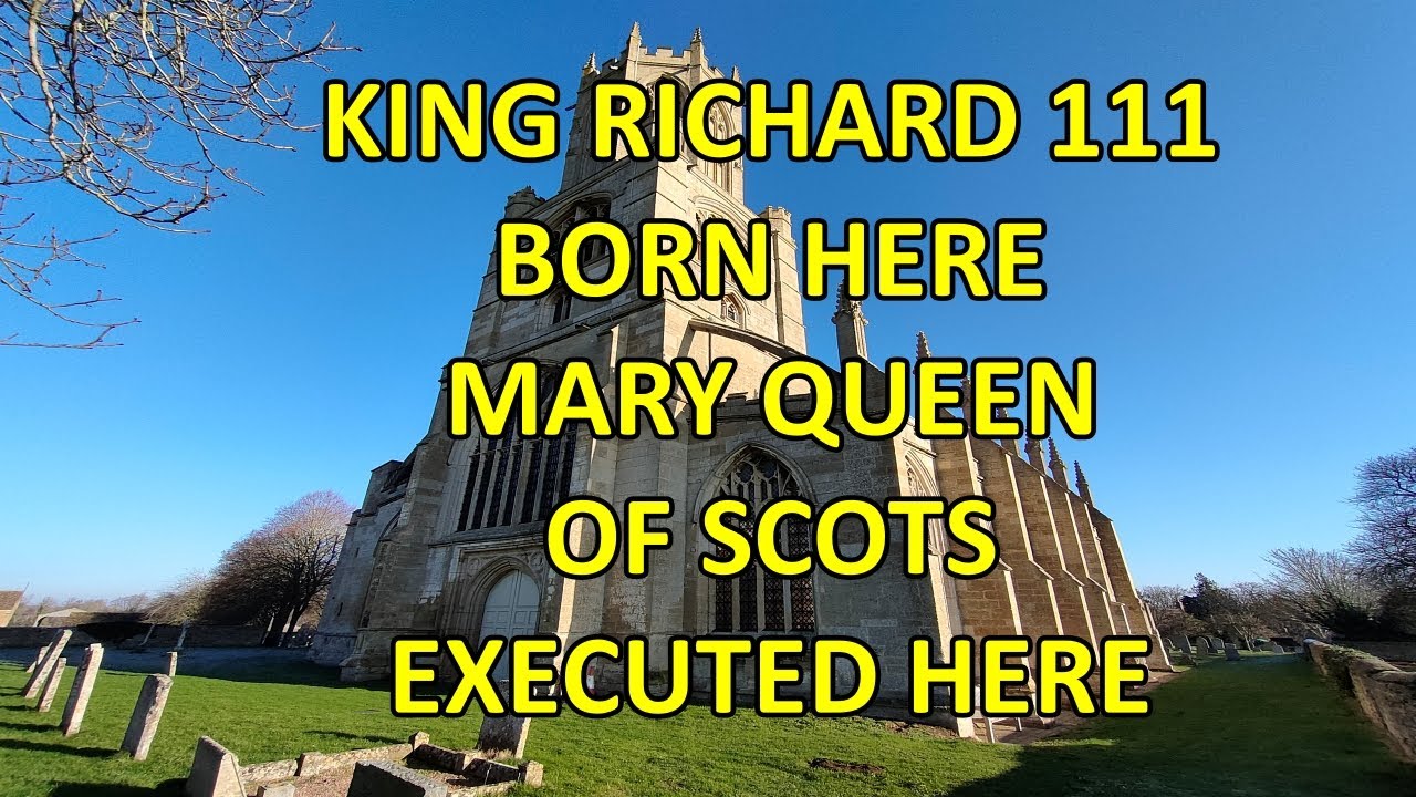 EXPLORE ENGLISH CHURCHES WITH STEVE- A CASTLE, A KING AND AN EXECUTION AND MUCH MORE