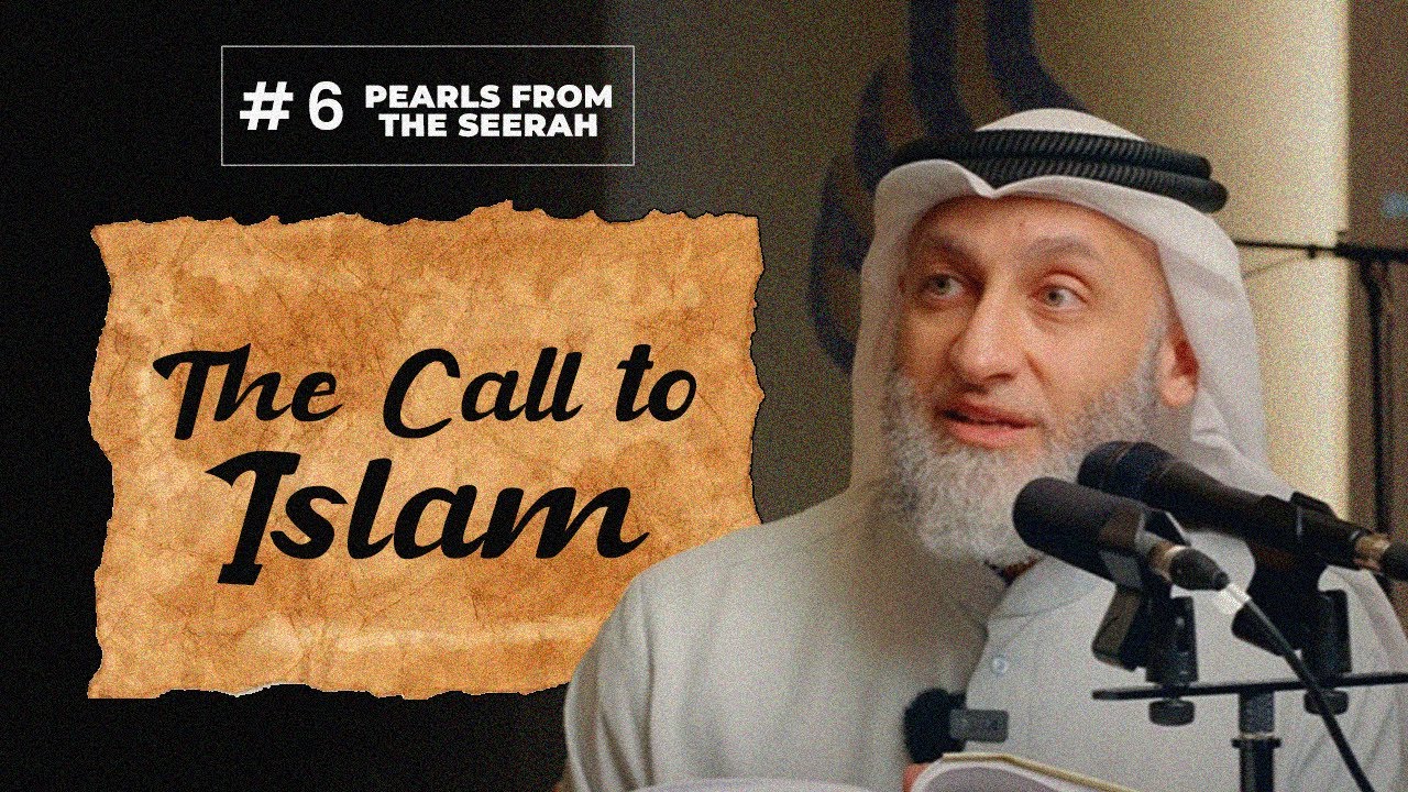 #06 The Call to Islam || Pearls from the Seerah || Shaikh Faris Al Hammadi