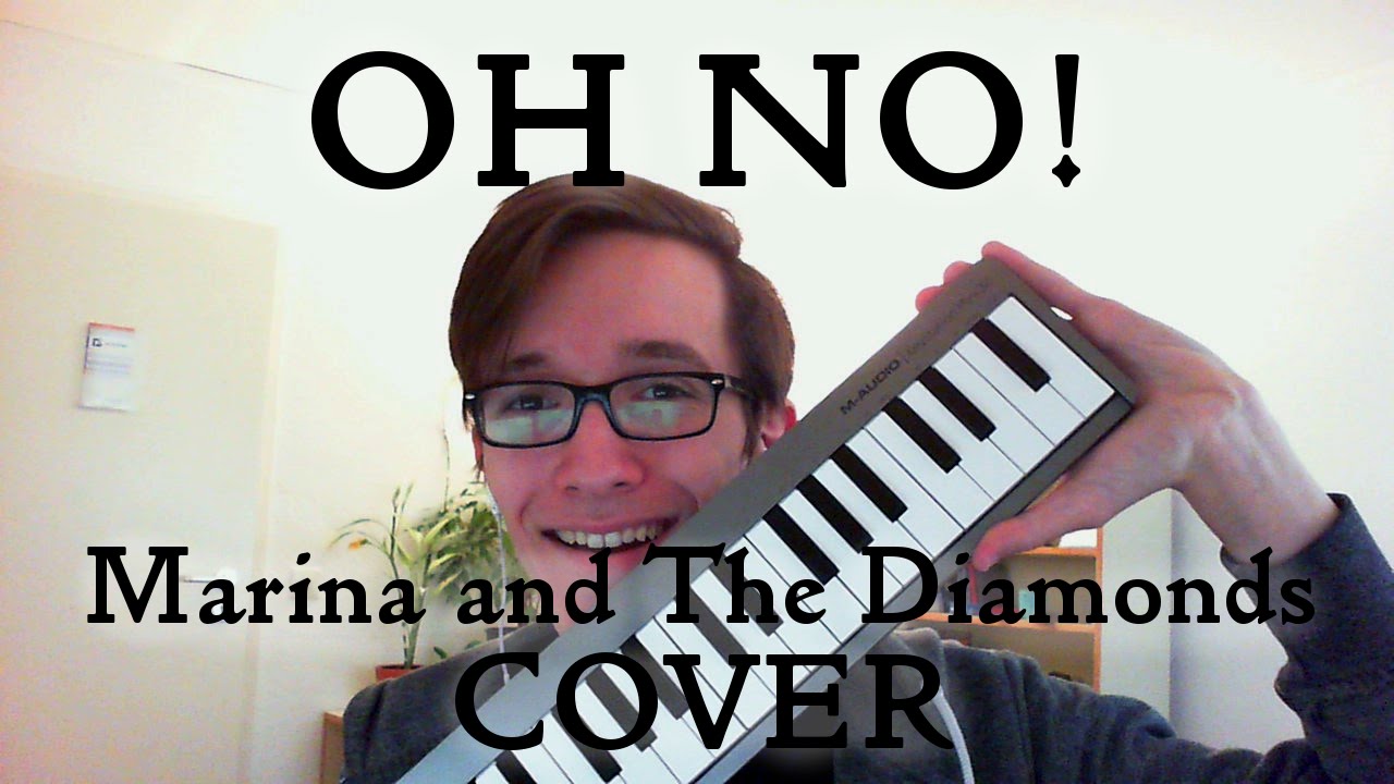 Oh No! - Marina and The Diamonds (Cover)