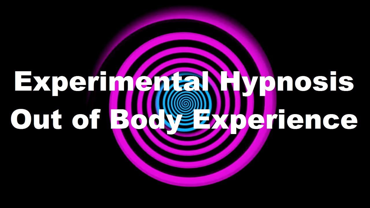 Experimental Hypnosis: Out of Body Experience