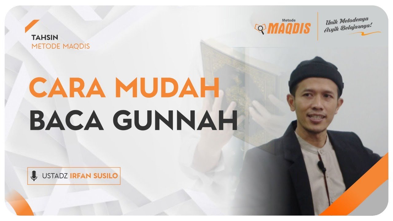 Cara mudah baca gunnah || Ustadz Irfan Susilo