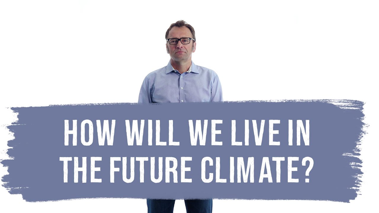 How will we live in the future climate?