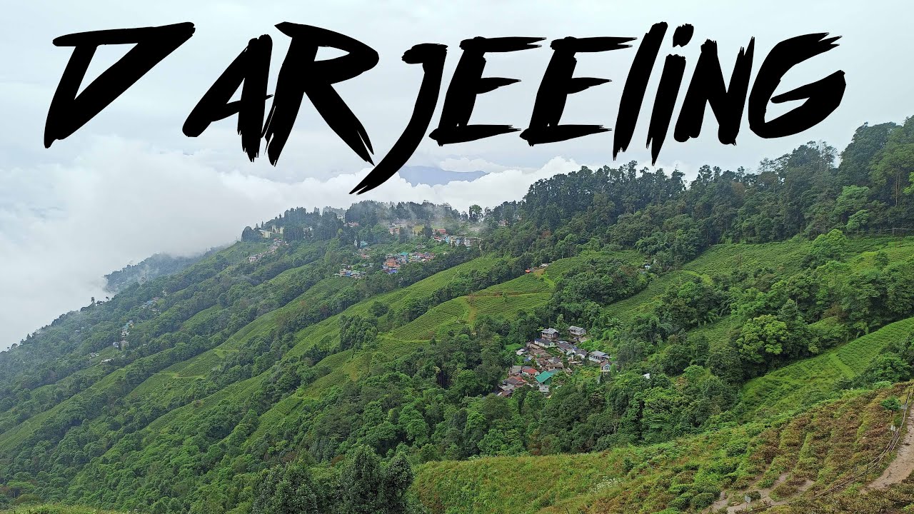 Darjeeling Tour In 2021 | Darjeeling Tourist Places