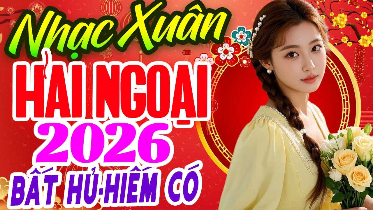 XUÂN NÀY CON KHÔNG VỀ - LK Nhạc Xuân Hải Ngoại 2026 | Nhạc Tết Xưa Nghe Lại Vẫn Hay KHÔNG QUẢNG CÁO