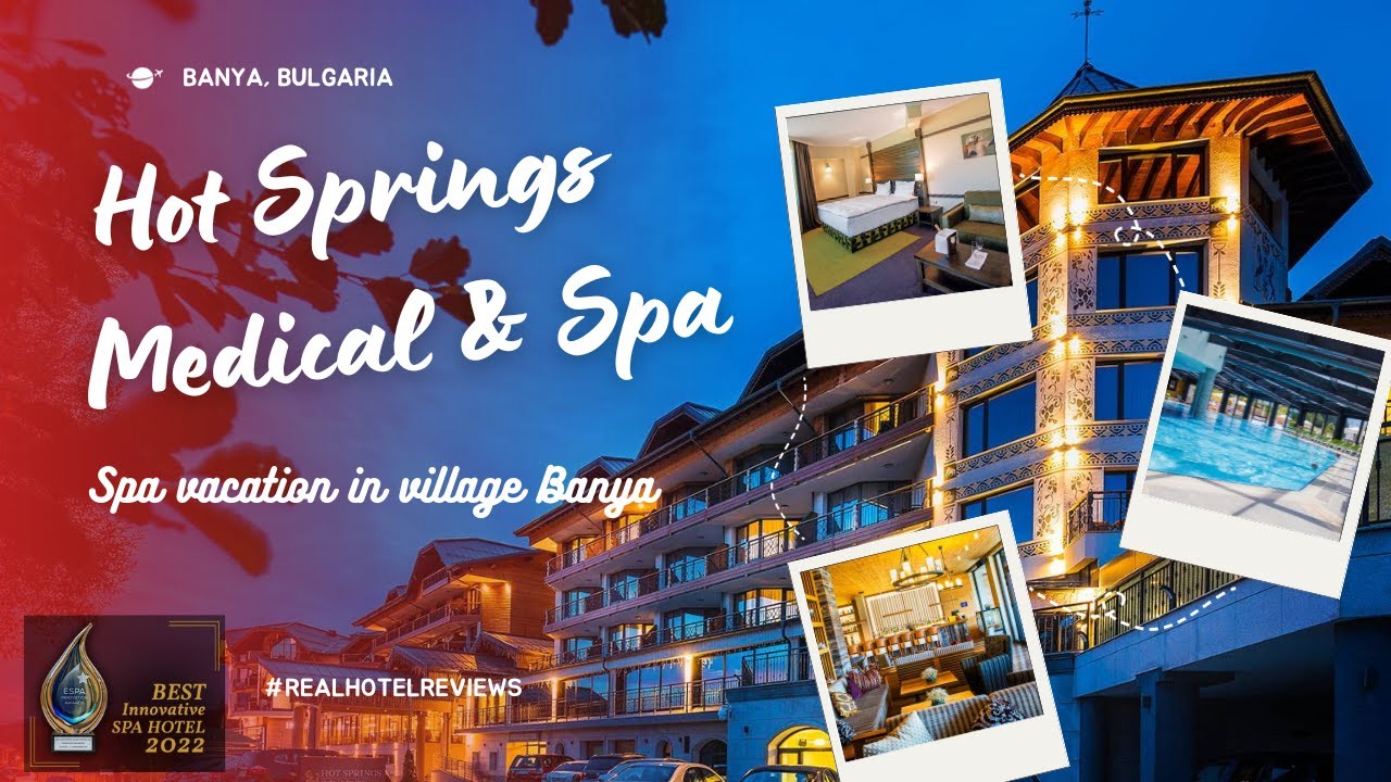 Best innovative spa hotel in Europe - Hot Springs Medical & SPA 4 stars - v.Banya, Bulgaria
