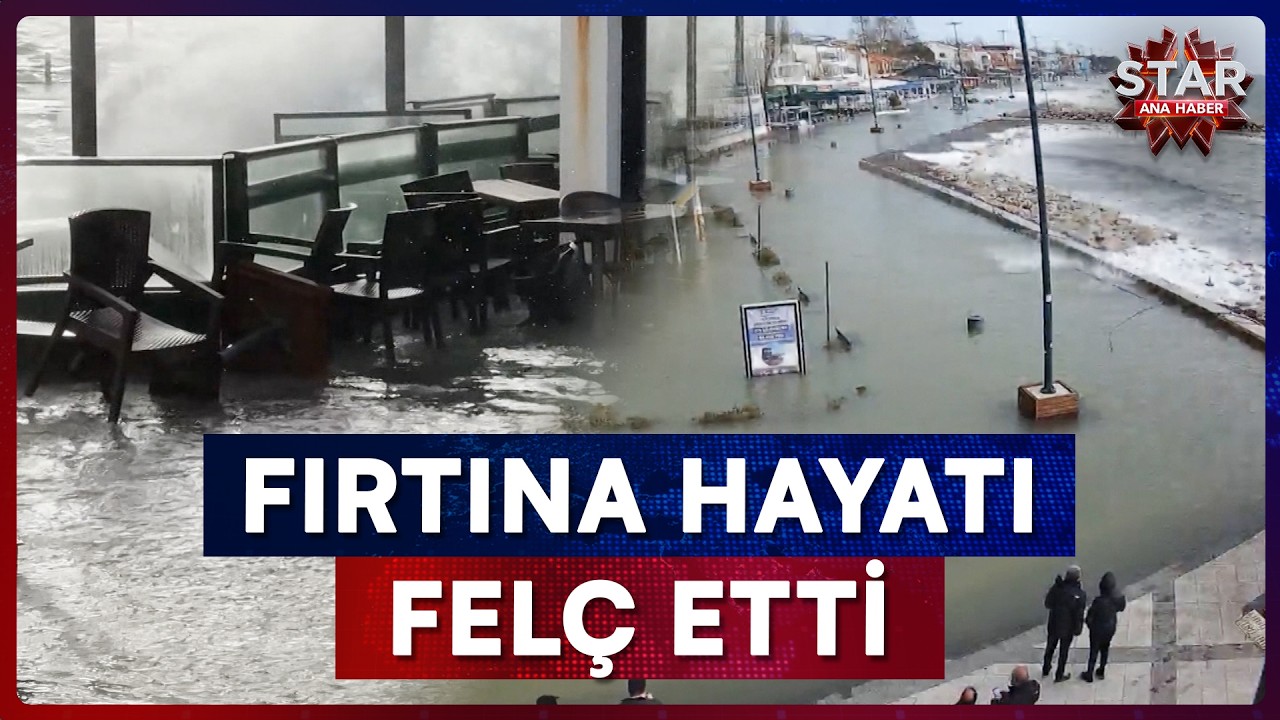 Fırtına Dehşeti! Deniz Yükseldi, Şehirleri Dalgalar Bastı | Star Ana Haber
