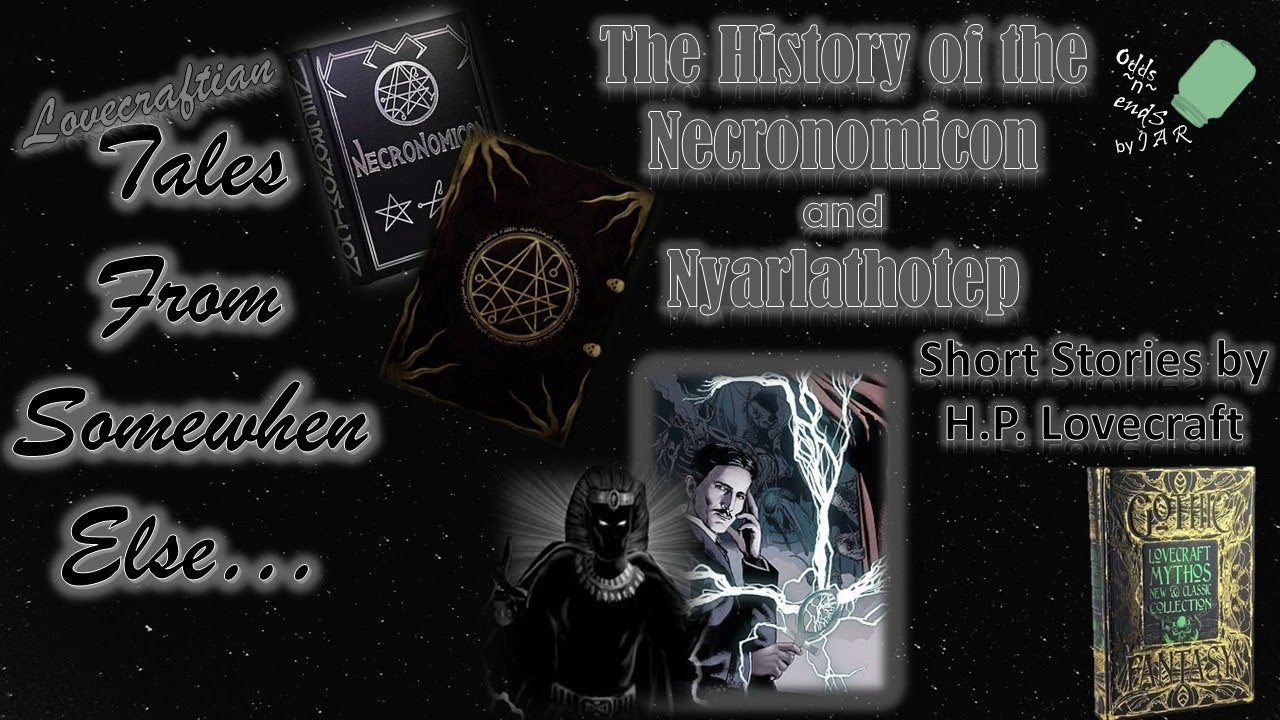 2 Lovecraft Stories: The History of the Necronomicon and Nyarlathotep
