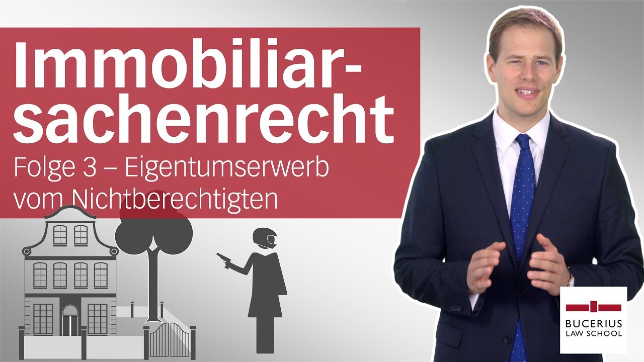Eigentumserwerb 2 | Immobiliarsachenrecht | Folge 3