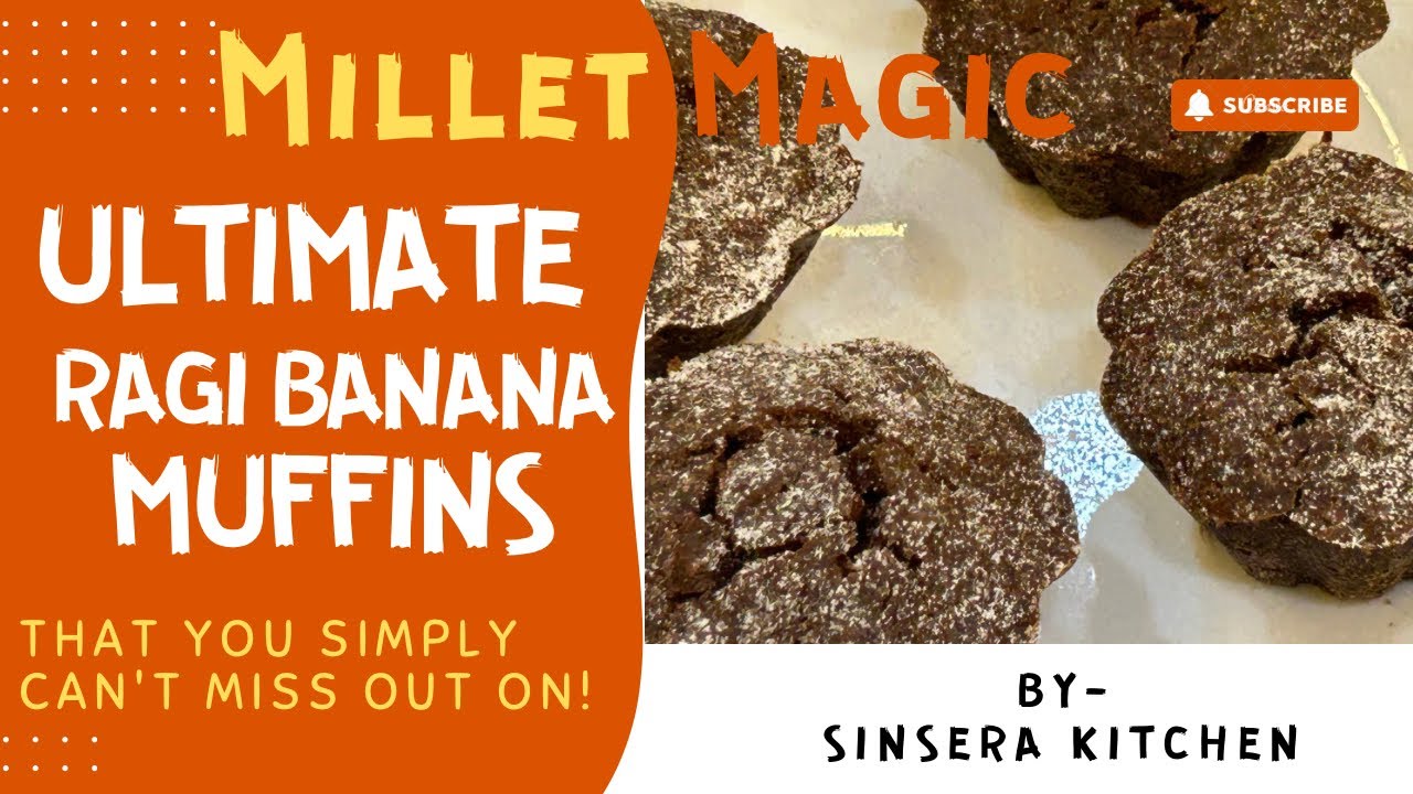 Ultimate Ragi Banana Muffins | Millet Magic | Healthy | Recipe @sinserakitchen 