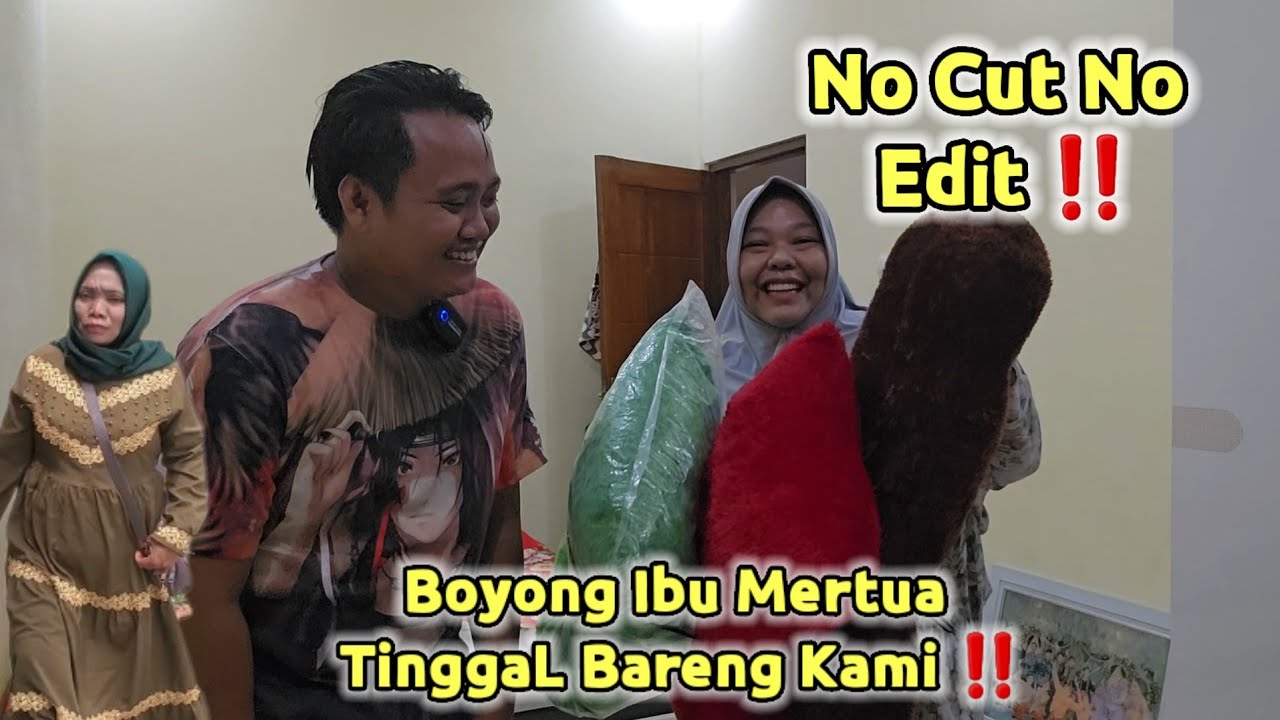 No Cut No Edit ‼️ Boyong Ibu Mertua TinggaL Bareng Kami