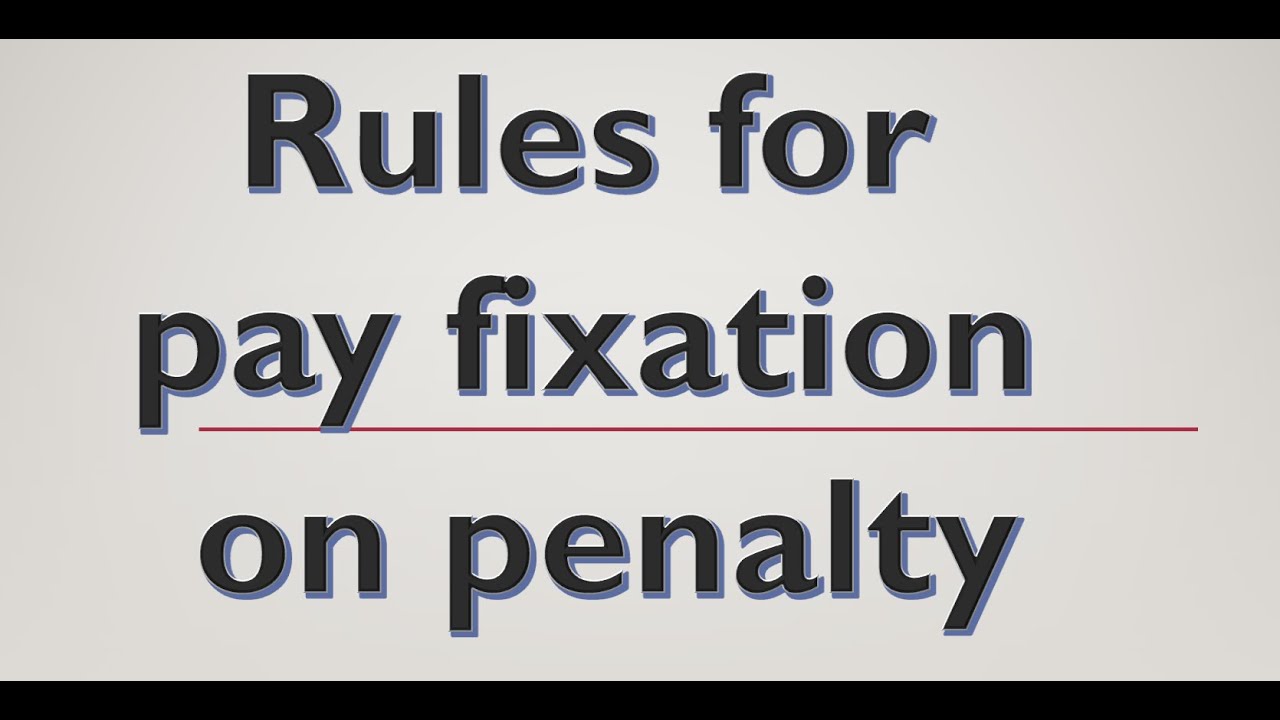 Pay Fixation   Penalty