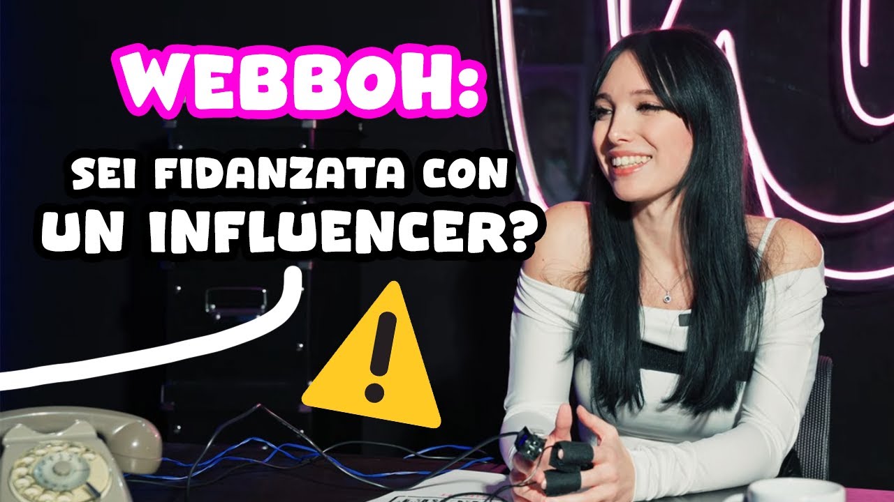 Mi sono fidanzata con un influencer? Ho provato la MACCHINA della VERITA' di WEBBOH!