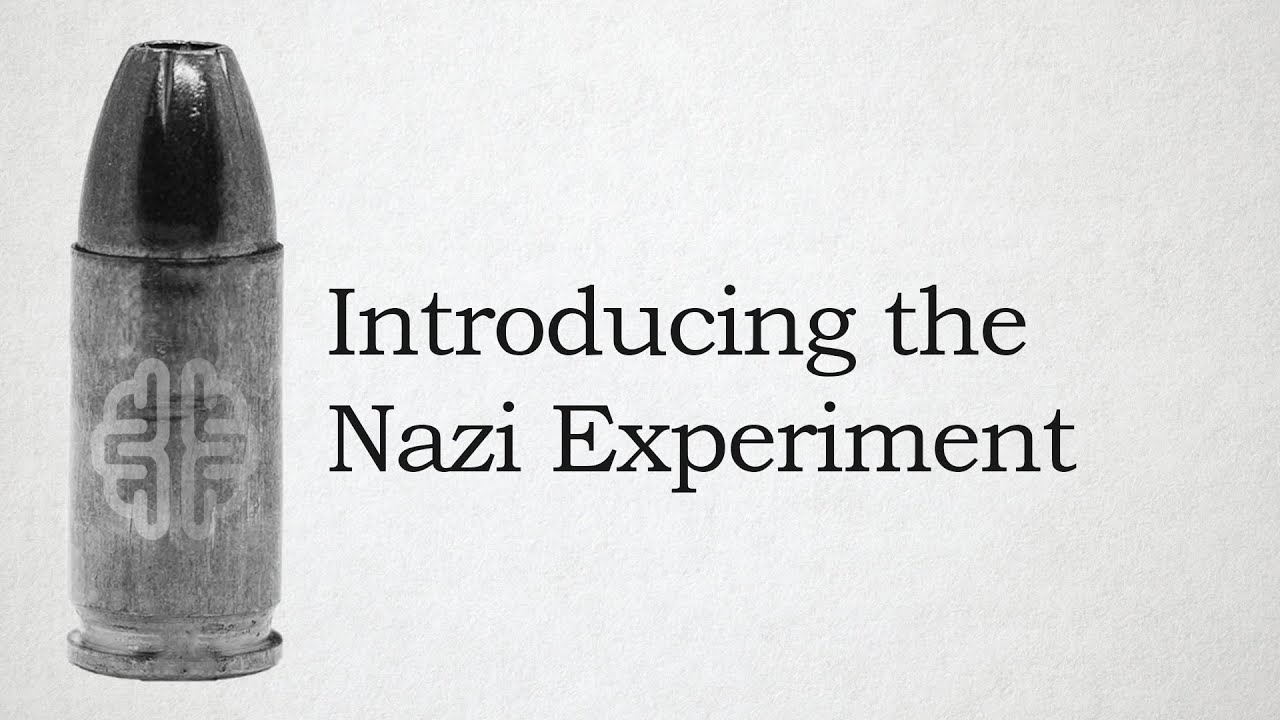 Introducing the Nazi Experiment