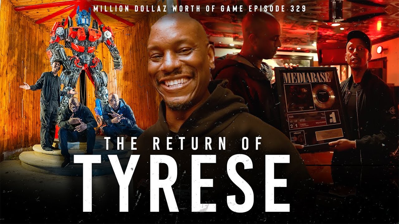 TYRESE: MILLION DOLLAZ WORTH OF GAME EPISODE 329