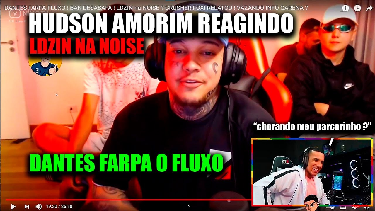 HUDSON AMORIM REAGINDO DANTES FARPA O FLUXO ! BAK DESABAFA ! CRUSHER FOXI RELATOU !