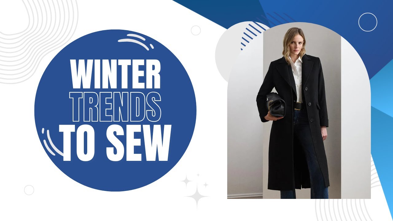 6 Winter Trends You’ll Want to Sew NOW! + Easy Picks ❄️✨
