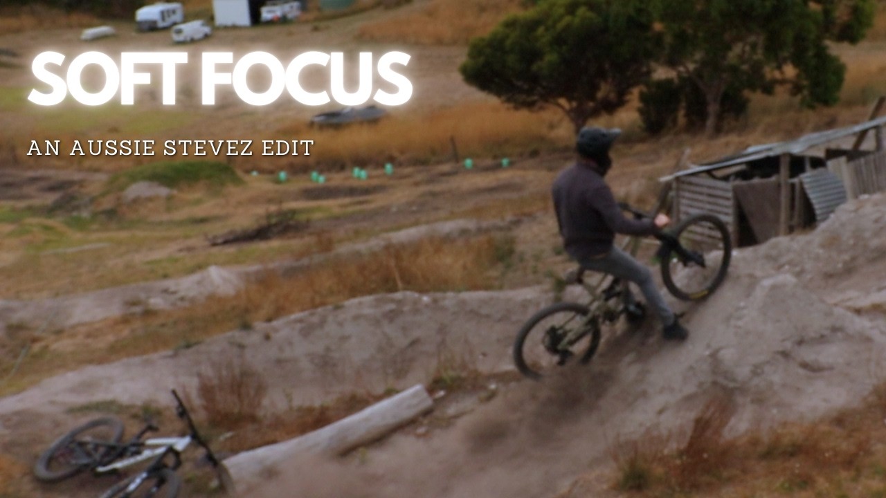 Soft Focus | An Aussie Stevez Edit