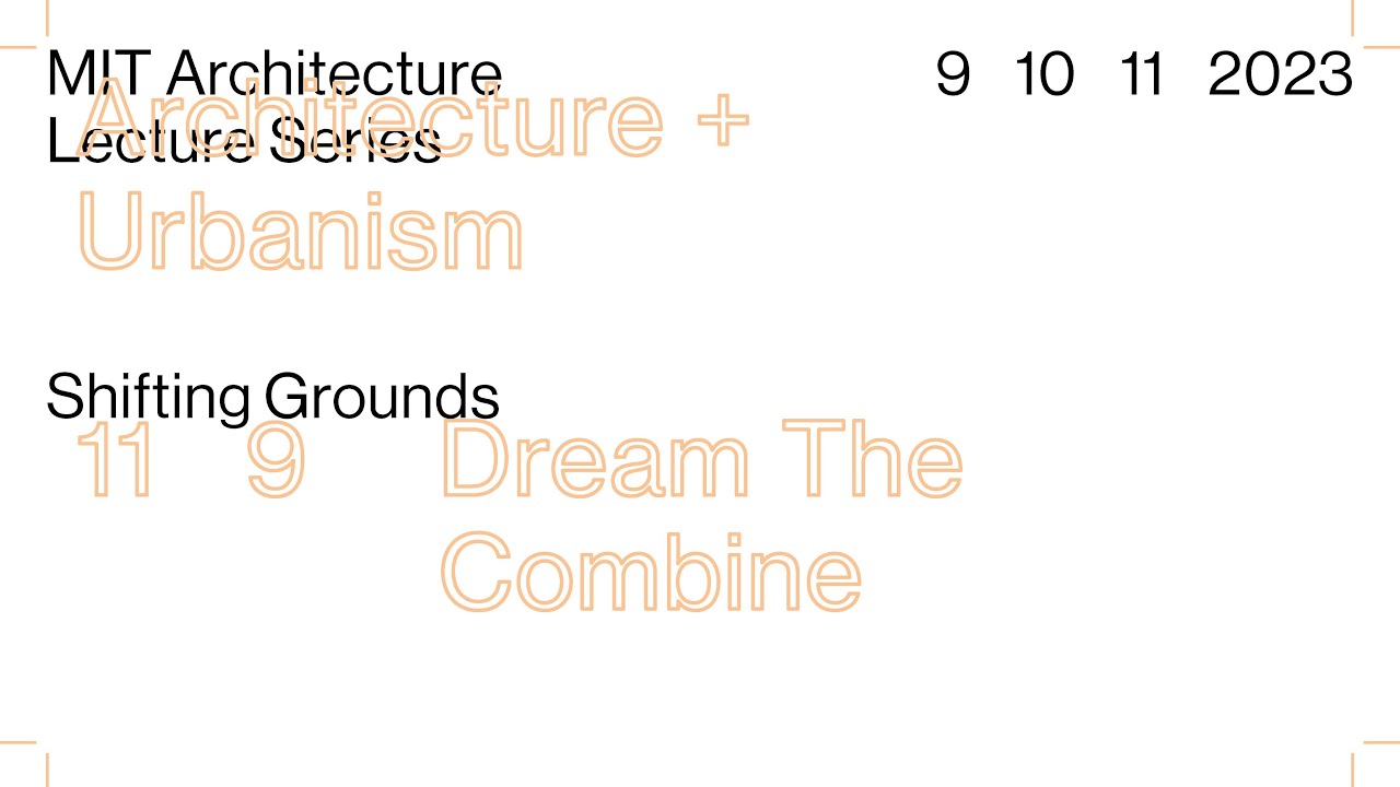 Lecture: Dream The Combine
